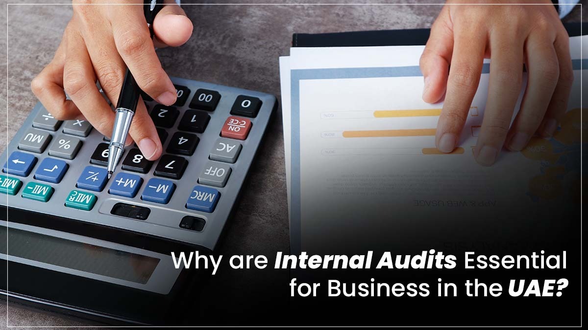 Why are Internal Audits Essential for Business in the UAE?